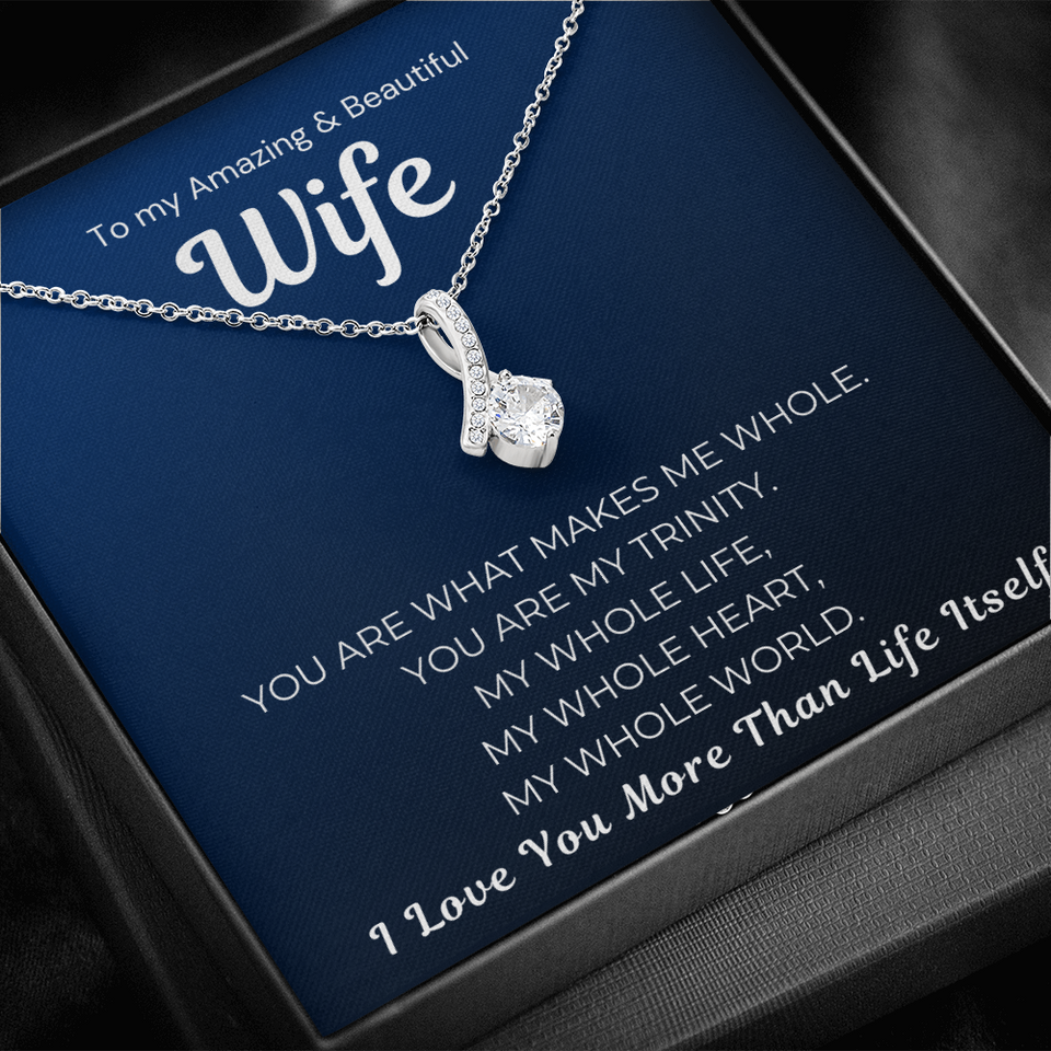 Alluring Beauty Necklace- Love You More Than Life Itself Wife Necklace She Will Never Forget This Gift Gift For Wife