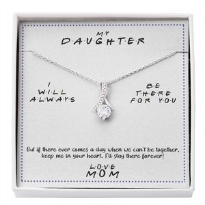 Always Be There - Gift For Daughter Alluring Necklace