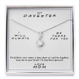 Always Be There - Gift For Daughter Alluring Necklace