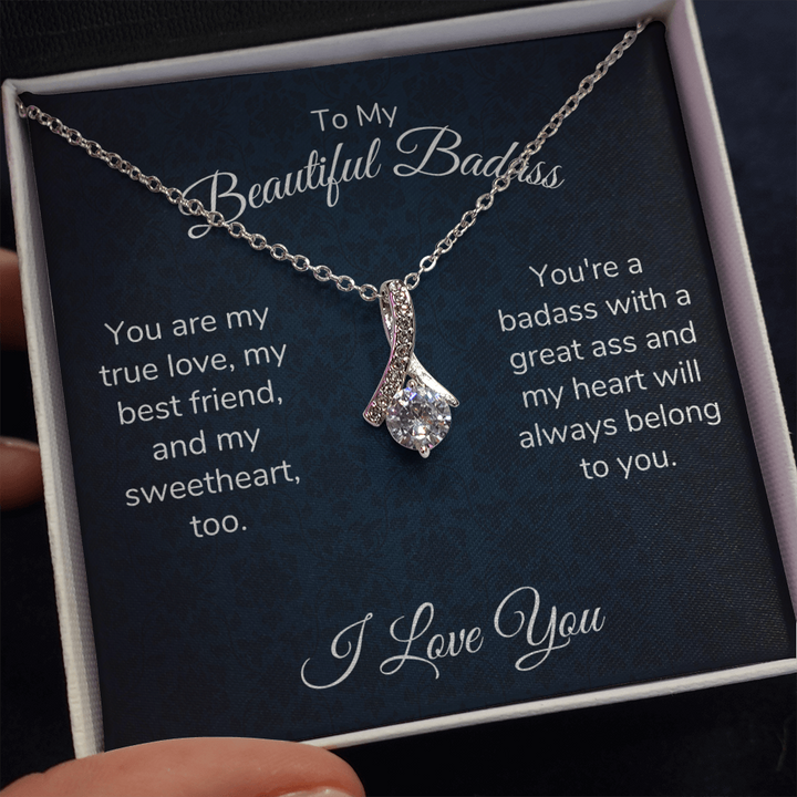 To My Beautiful Badass Necklace Gift for Wife Girlfriend Soulmate You are my true love, my best friend and my sweetheart Alluring Beauty Necklace LX006G