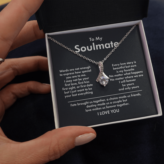 To My Soulmate - I Will Forever Be Yours - Alluring Beauty Necklace XL338A