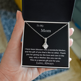 To My Mom A Wonderful Mother Necklace - Birthday Gift for Mom, Best Necklace Idea For Mom, Alluring Beauty Necklace