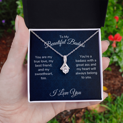 To My Beautiful Badass Necklace Gift for Wife Girlfriend Soulmate You are my true love, my best friend and my sweetheart Alluring Beauty Necklace LX006G