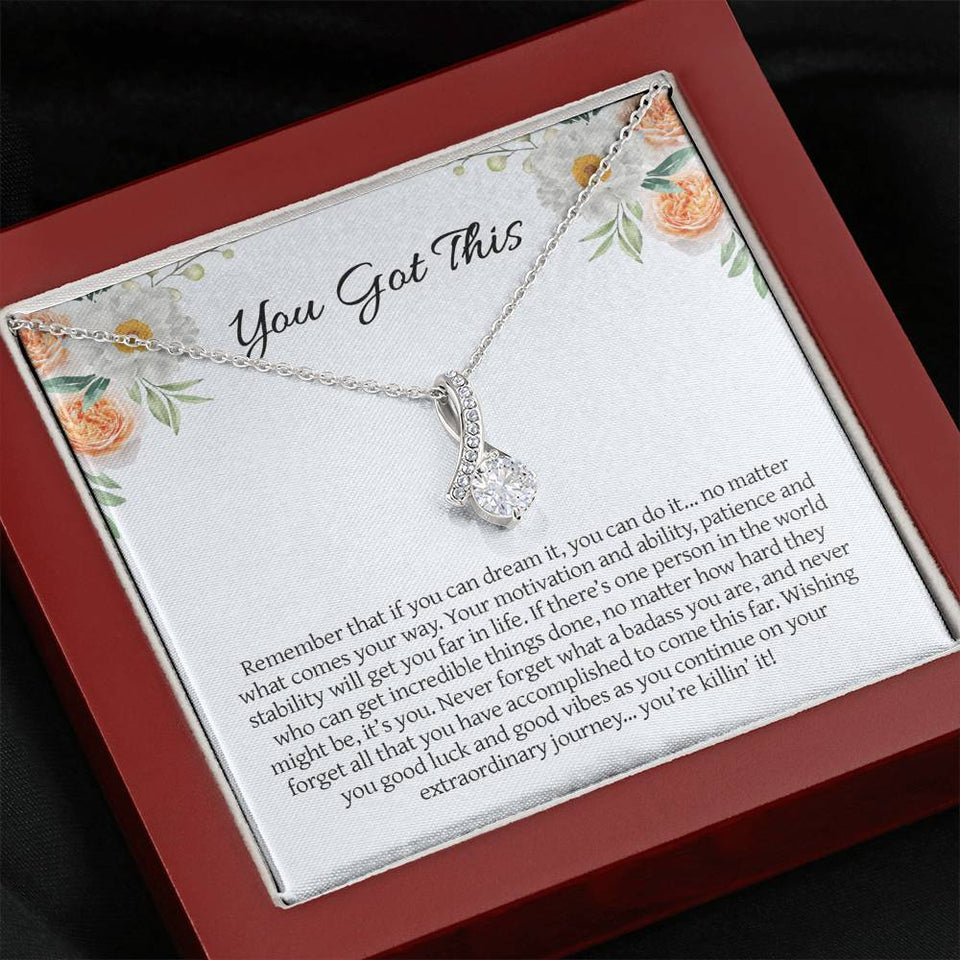 Graduation Necklace Gift - You Got This - You Can Dream It, You Can Do It - College, High School, Senior, Master Graduation Gift - Class of 2022 Alluring Beauty Necklace - LX036F