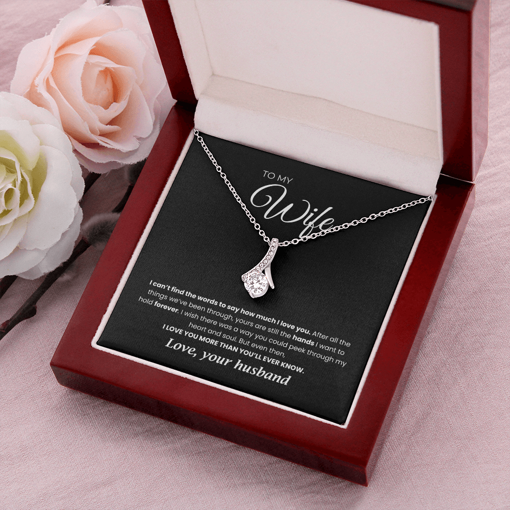To My Wife Necklace, I Love You More Than You'll Ever Know, Necklace for Wife, Alluring Beauty Necklace