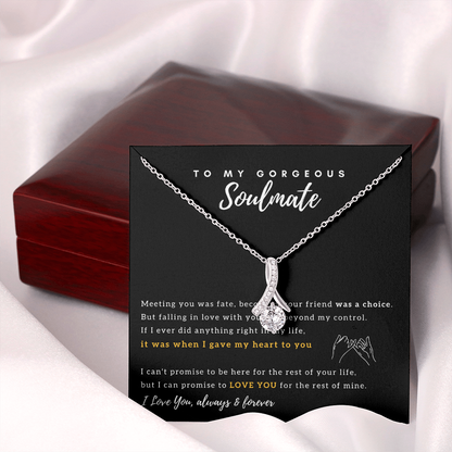 To My Gorgeous Soulmate - I Promise To Love You For The Rest of My Life - Necklace for Soulmate, Alluring Beauty Necklace