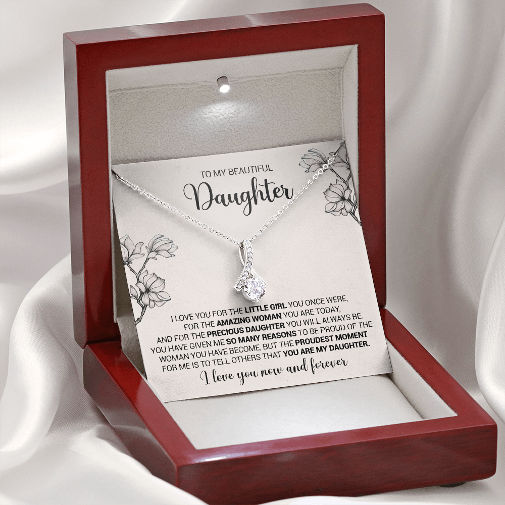 To My Beautiful Daughter - I Love You For The Little Girl You Once Were - Alluring Necklace, Alluring Beauty Necklace