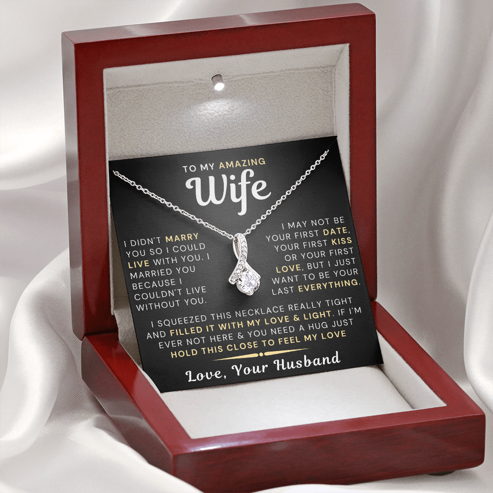 My Amazing Wife Necklace - I Couldn't Live Without You - Alluring Beauty Necklace