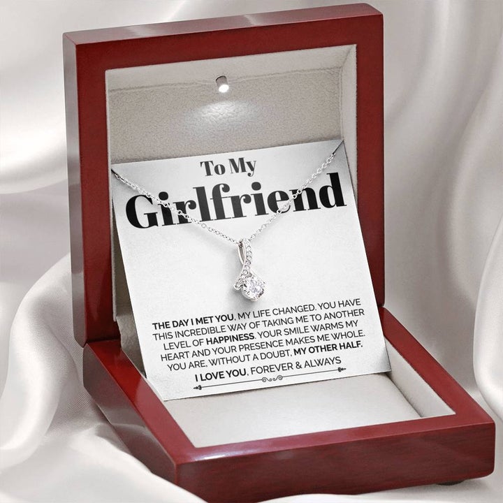 To My Girlfriend Necklace Gift - I Day I Met You, My Life Changed - You Are, Without A Doubt My Other Half Alluring Beauty Necklace LX029D