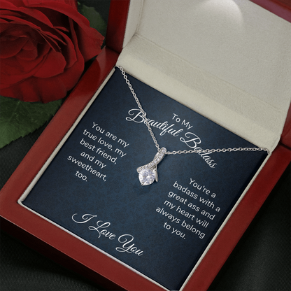 To My Beautiful Badass Necklace Gift for Wife Girlfriend Soulmate You are my true love, my best friend and my sweetheart Alluring Beauty Necklace LX006G