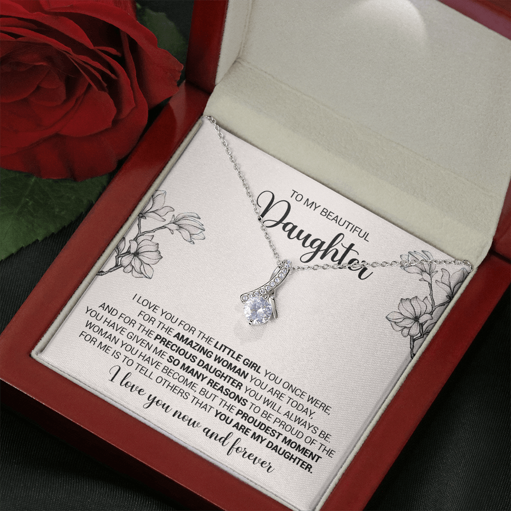 To My Beautiful Daughter - I Love You For The Little Girl You Once Were - Alluring Necklace, Alluring Beauty Necklace