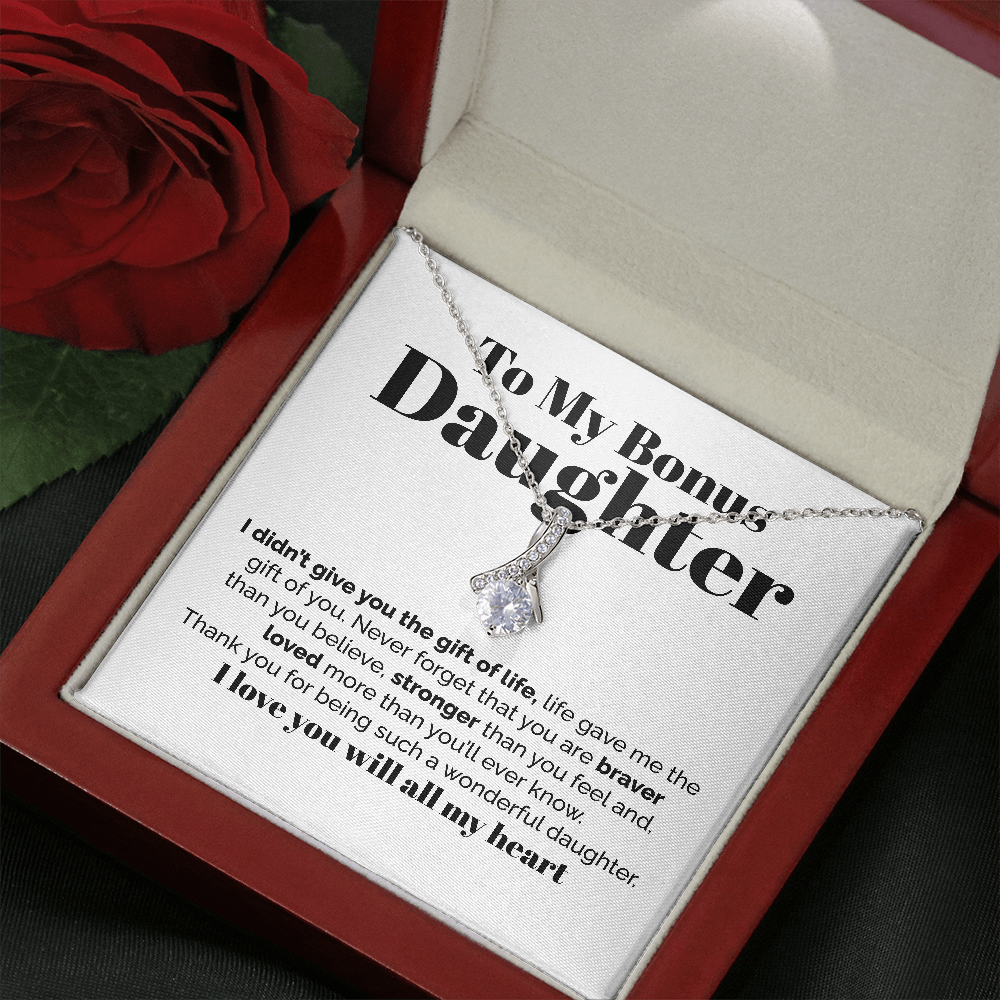 To My Bonus Daughter - I Didn't Give You The Gift Of Life - Alluring Necklace
