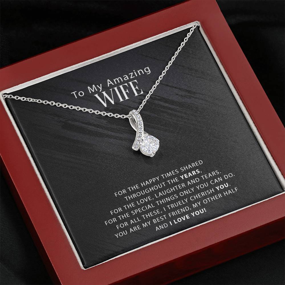To My Amazing Wife - For The Happy Times Shared Throughout The Years - Alluring Necklace, Alluring Beauty Necklace