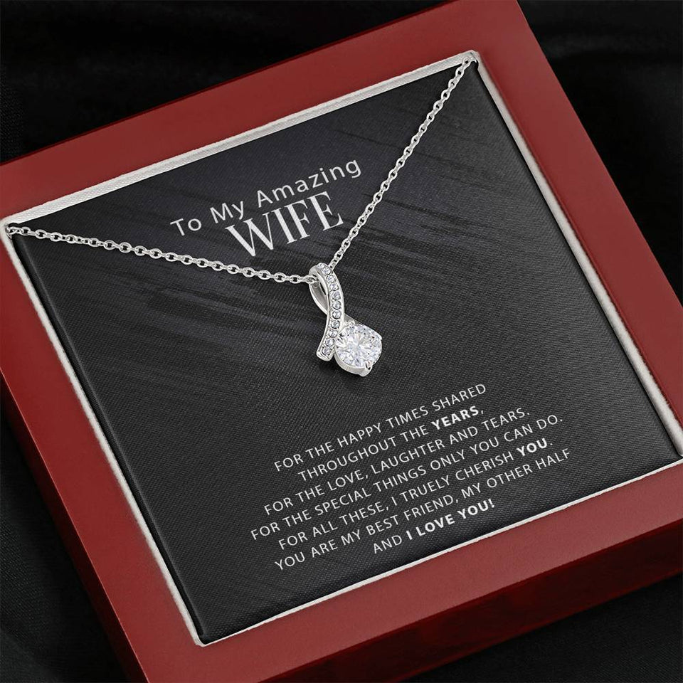 To My Amazing Wife - For The Happy Times Shared Throughout The Years - Alluring Necklace, Alluring Beauty Necklace