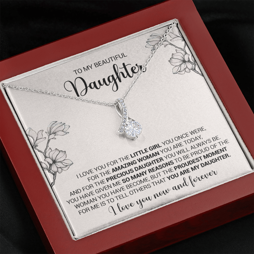 To My Beautiful Daughter - I Love You For The Little Girl You Once Were - Alluring Necklace, Alluring Beauty Necklace