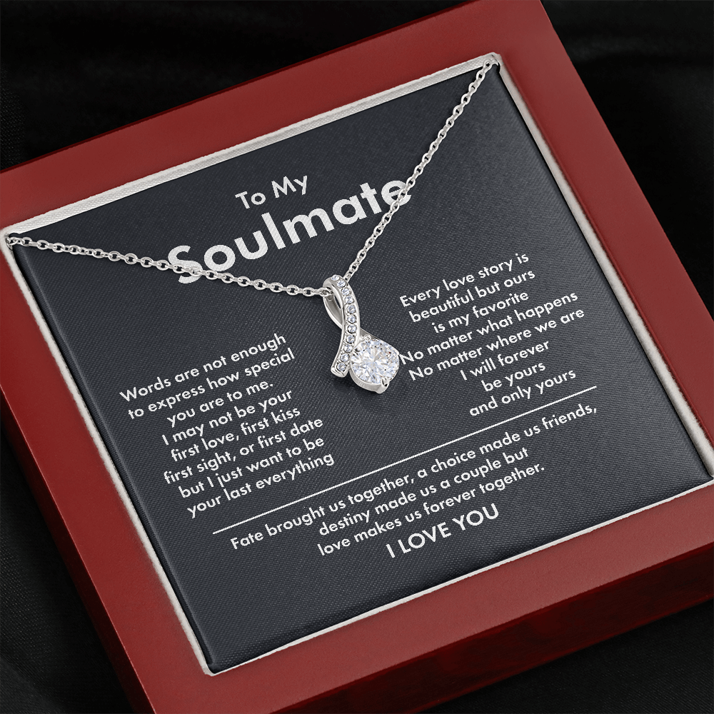 To My Soulmate - I Will Forever Be Yours - Alluring Beauty Necklace XL338A