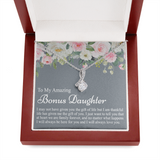 To My Amazing Bonus Daughter | I Will Always Love You |  Alluring Beauty Necklace