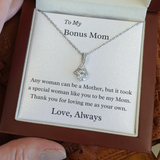 To My Bonus Mom Necklace - A Special Woman Thank You For Loving Me As Your Own - Gift for Mom, Gift for Mother's Day, Alluring Beauty Necklace