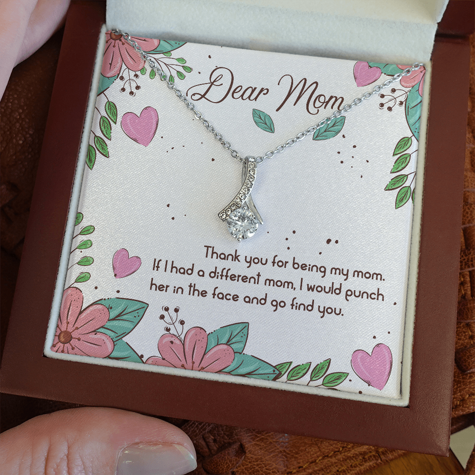 Dear Mom | Thank You For Being My Mom |  Alluring Beauty Necklace