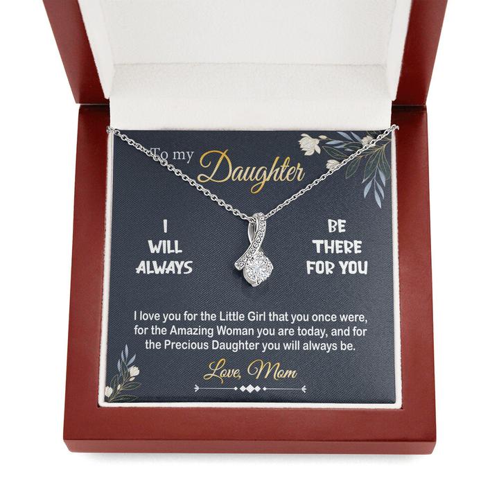 To My Daughter Necklace - I Will Always Be There For You Love Mom Alluring Beauty Necklace LX342L