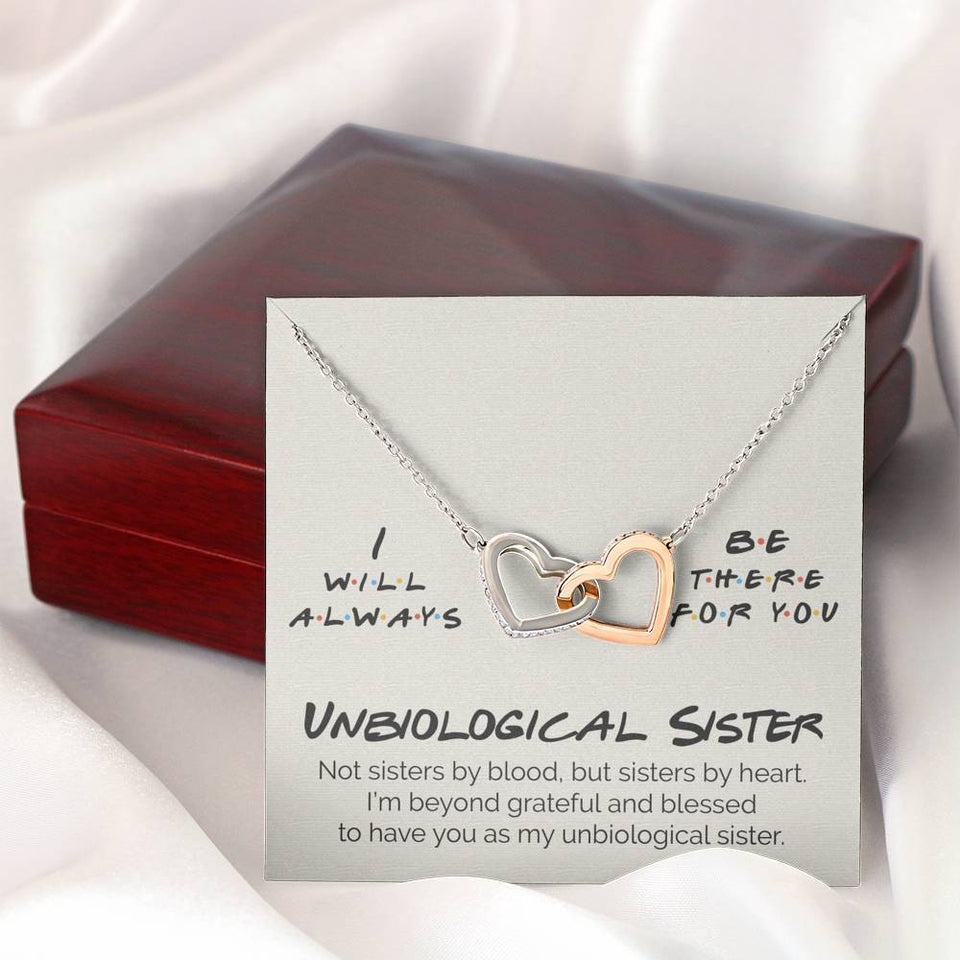 Interlocking Hearts Necklace- Unbiological Sister - I Will Always Be There For You - Interlocking Heart Necklace