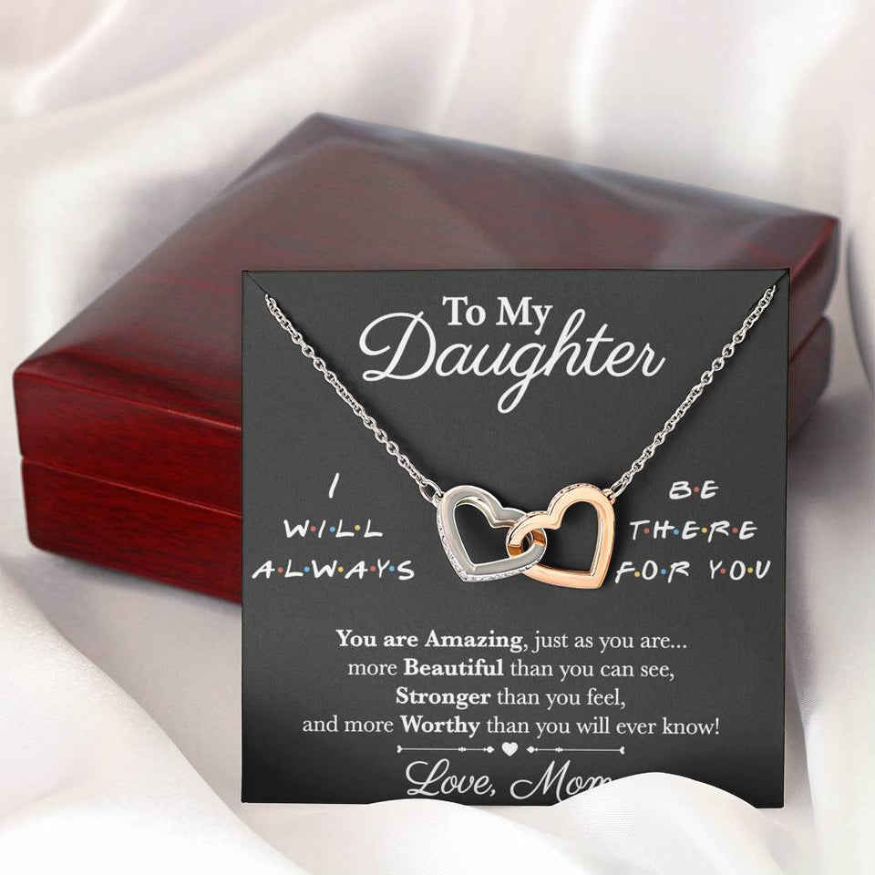 Interlocking Hearts Necklace- To My Daughter - I Will Always Be There For You - Necklace