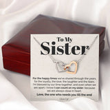 Interlocking Hearts Necklace- To My Sister - I Can Count On My Sister - Interlocking Hearts Necklace