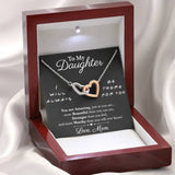Interlocking Hearts Necklace- To My Daughter - I Will Always Be There For You - Necklace