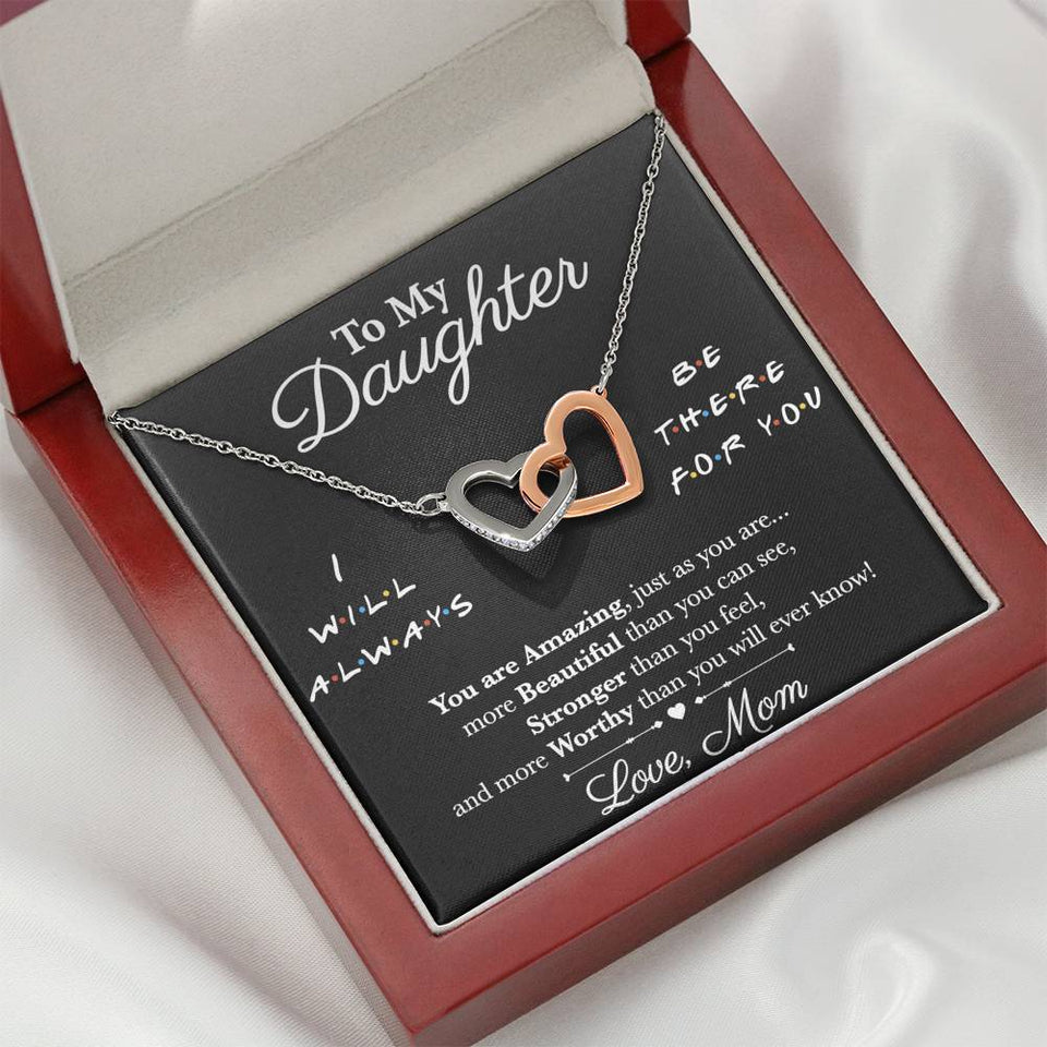 Interlocking Hearts Necklace- To My Daughter - I Will Always Be There For You - Necklace