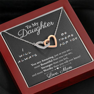 Interlocking Hearts Necklace- To My Daughter - I Will Always Be There For You - Necklace