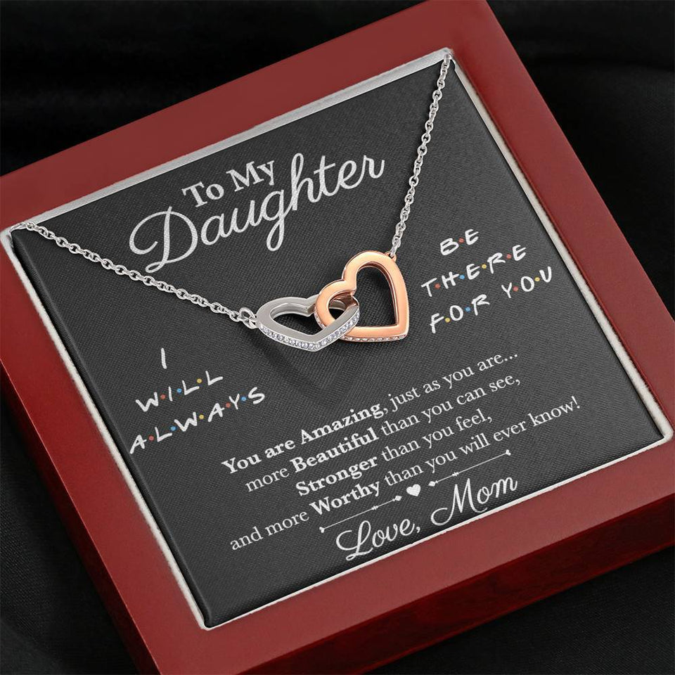 Interlocking Hearts Necklace- To My Daughter - I Will Always Be There For You - Necklace
