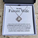 To My Future Wife - I love you forever- Love Knot necklace Day