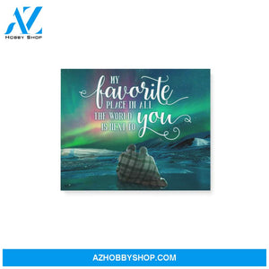 Aurora night, My favorite place in all the world is next to you - Matte Canvas (1.25"), giftf for you, gift for him, gift for her, valentine gift, love gift, valentine decor