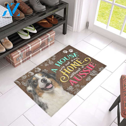 Aussie A House Is Not A Home Doormat Indoor And Outdoor Mat Entrance Rug Sweet Home Decor Housewarming Gift Gift For Friend Family Stem Feminist