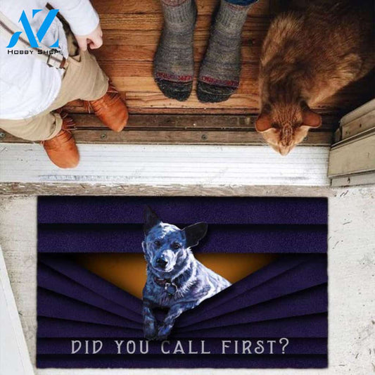 Australian Cattle Dog Did You Call First Doormat | Welcome Mat | House Warming Gift