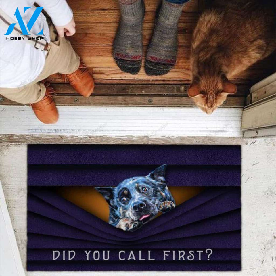 Australian Cattle Dog Did You Call First Funny Doormat