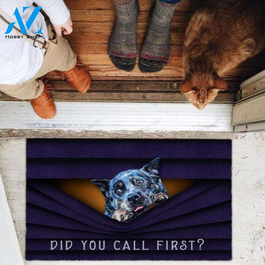 Australian Cattle Dog Did You Call First Funny Doormat | Welcome Mat | House Warming Gift