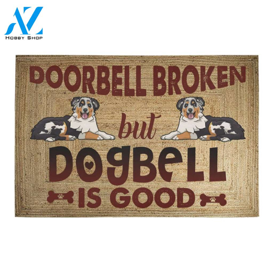Australian Shepherd Doorbell Broken But Dogbell Is Good Doormat Indoor And Outdoor Mat Entrance Rug Sweet Home Decor Housewarming Gift Gift For Friend Family Stem Feminist