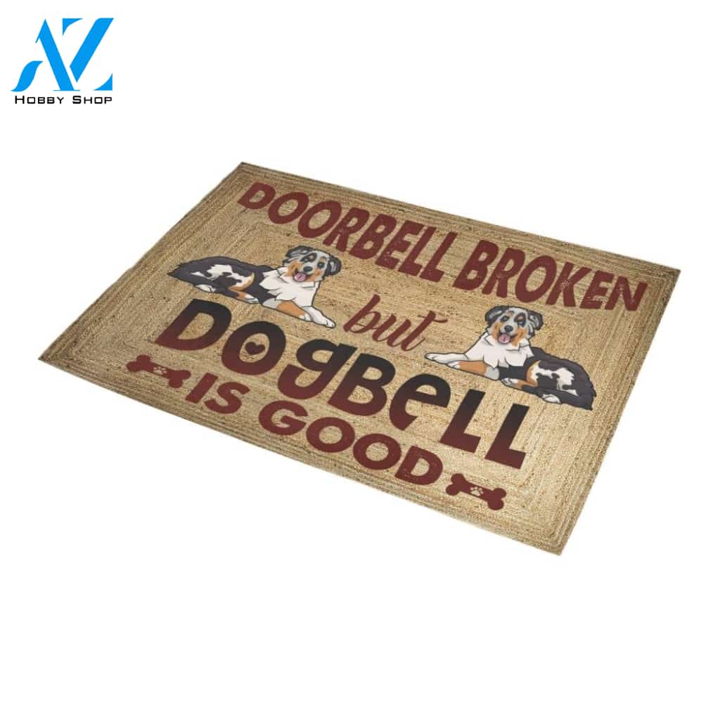 Australian Shepherd Doorbell Broken But Dogbell Is Good Doormat Indoor And Outdoor Mat Entrance Rug Sweet Home Decor Housewarming Gift Gift For Friend Family Stem Feminist