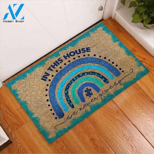 Autism Awareness - In This house We Never Up Welcome Mat House Warming Gift Home Decor Funny Doormat Gift Idea