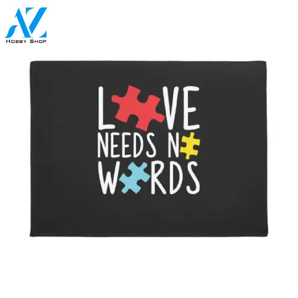Autism Awareness - Love Needs No Words Doormat Warm House Gift Welcome Mat Gift for Friend Family