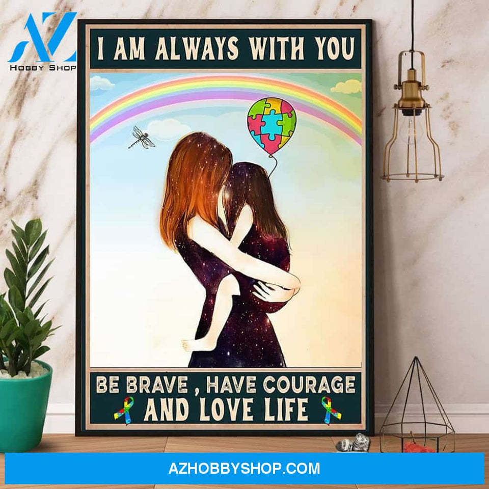 Autism Awareness Mom And Daughter I Am Always With You Canvas And Poster, Wall Decor Visual Art