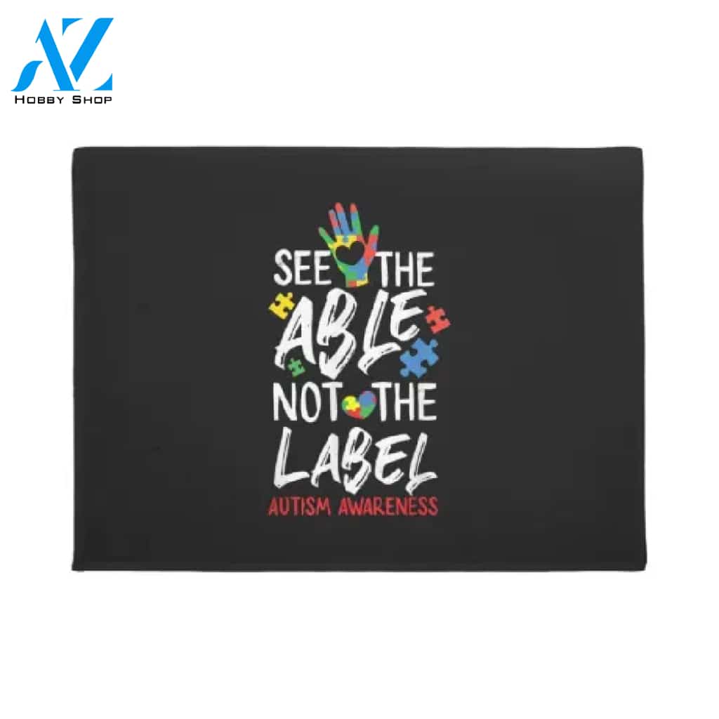 Autism Awareness See The Able Not The Label Indoor and Outdoor Doormat Warm House Gift Welcome Mat Gift for Friend Family