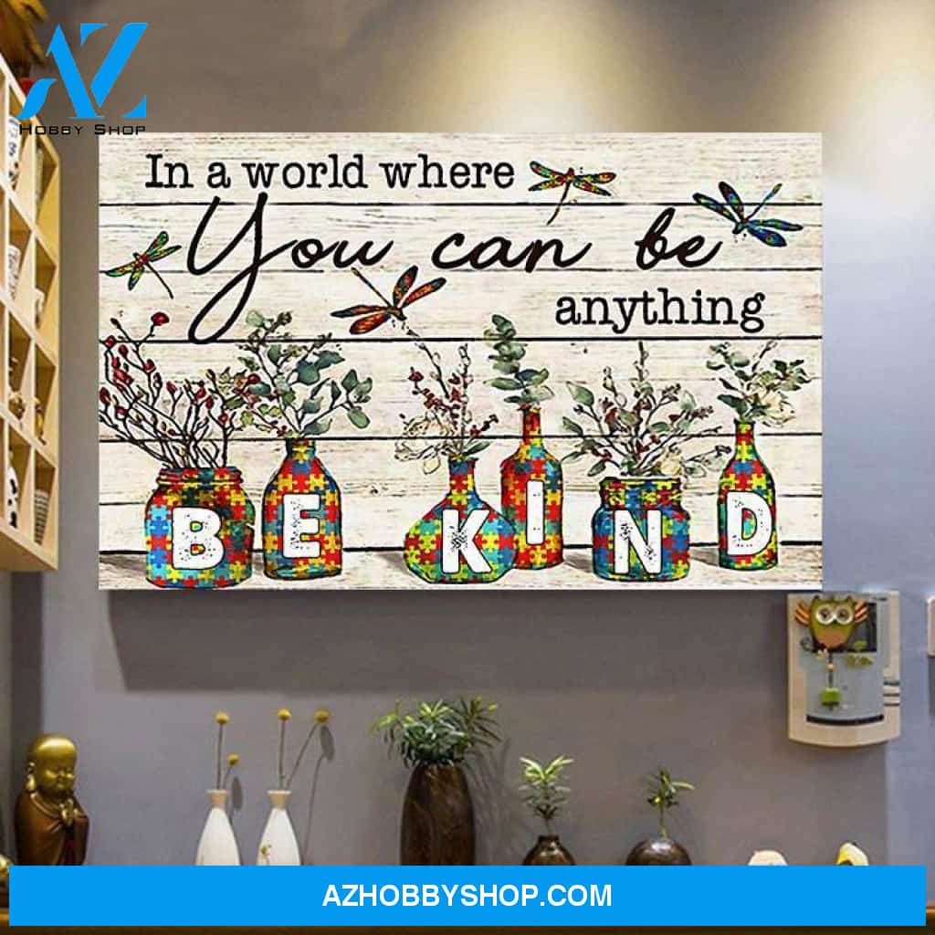 Autism Dragonfly In The World Where You Can Be Anything Be Kind - Matte Canvas, gift for you, gift for her, gift for him, autism awarenes