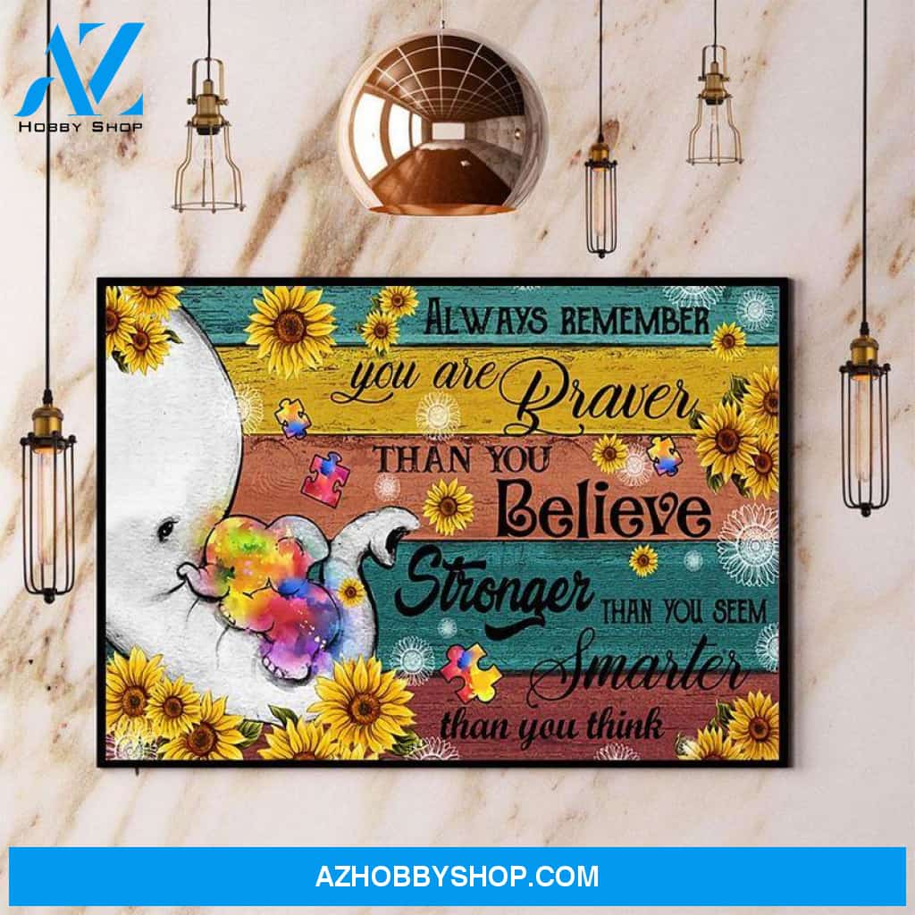 Autism Elephant Sunflower Always Remember You Are Braver Paper Canvas And Poster, Wall Decor Visual Art
