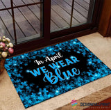 Autism Gift Autism Blue Ribbon In April We Wear Blue Non-Slip Rubber Backing Doormat HG Autism Awareness