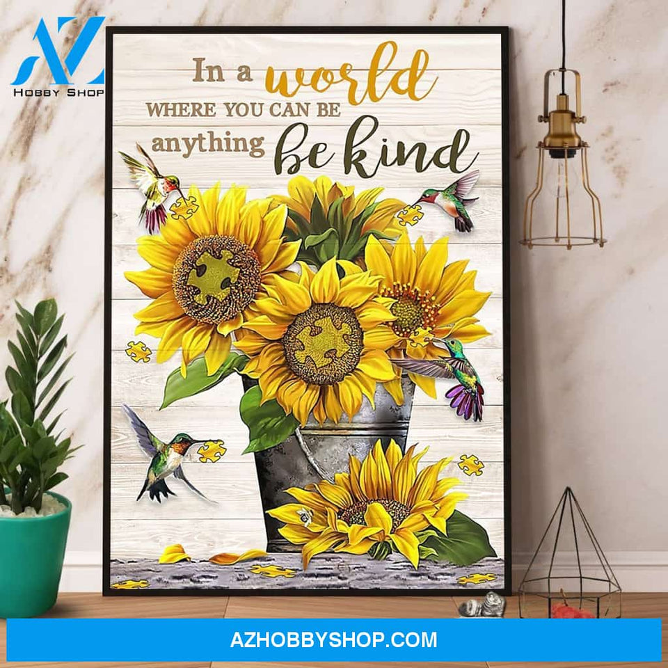 Autism Sunflower In A World Where You Can Be Anything Canvas And Poster, Wall Decor Visual Art