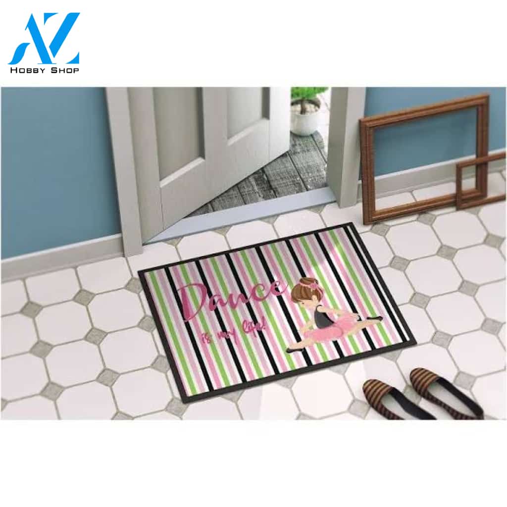 Ballet Dance Is My Life Brunette Doormat Welcome Mat House Warming Gift Home Decor Funny Doormat Gift Idea