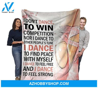 Ballet Dancer I Don't Dance To Win Competition Blanket Gift For Ballet Lovers Birthday Gift Home Decor Bedding Couch Sofa Soft and Comfy Cozy