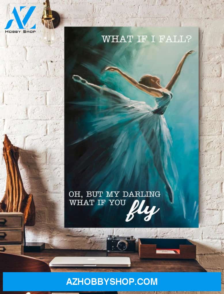Ballet My Darling What If You FLy Framed Canvas Wall Art Unique Gifts